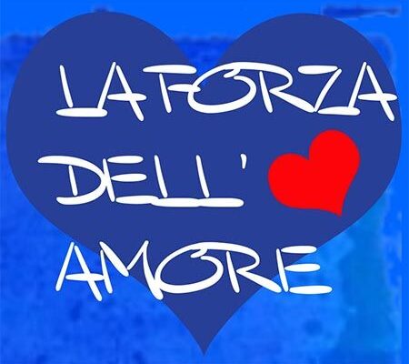 La Forza dell’Amore