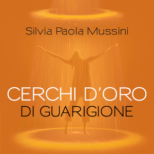 [Testimonianza] Cerchi d’Oro di Guarigione
